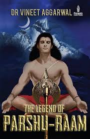 The Legend of Parshu-Raam by  Dr. Vineet Aggarwal (GRADE-A)