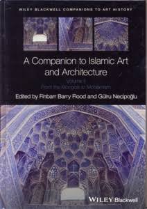 A Companion to Islamic Art and Architecture by Finbarr Barry Flood (Grade - D)