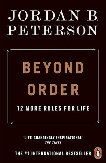 Beyond Order: 12 More Rules for Life by Jordan B. Peterson (GRADE-B)
