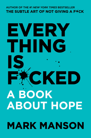 Everything Is F*cked by Mark Manson (GRADE-B)