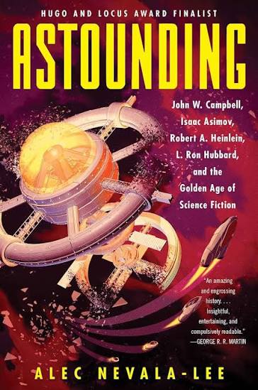 Astounding by Alec Nevala Lee (GRADE-D)