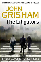 THE LITIGATORS by GRISHAM JOHN (Grade - B)