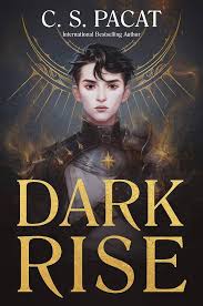 DARK RISE by C.S. PACAT (GRADE-B)