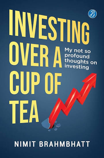 Investing Over a Cup of Tea by Nimit Brahmbhatt (GRADE-A)