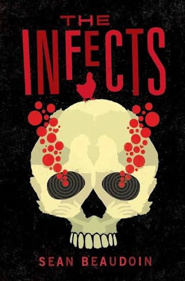 The Infects by Sean Beaudoin (Grade - B)