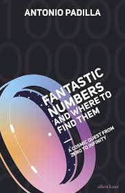 Fantastic Numbers and Where to Find Them by Antonio Padilla (GRADE-B)