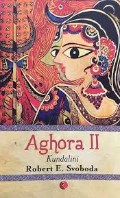 Aghora II: Kundalini by E. Svoboda (Grade-C)