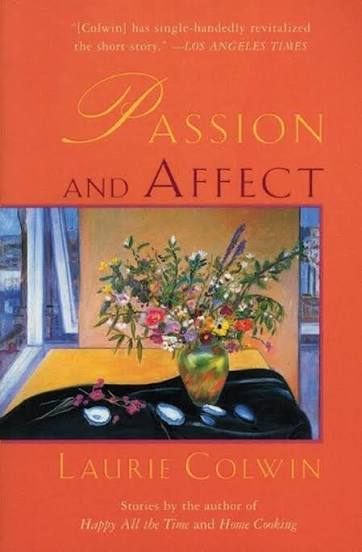 Passion and Affection by Laurie Colwin (Grade - D)