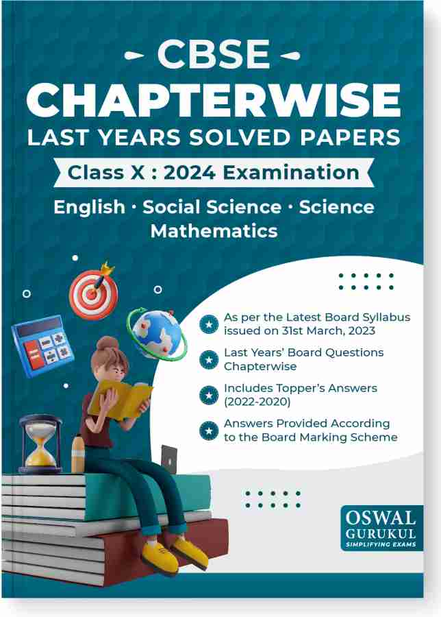 Oswal - Gurukul Chapterwise Last Years Solved Papers for CBSE Class 10 Exam 2024 - Solved Board Questions (Maths Standard, English, Science & Social Science), Latest Syllabus, Toppers Answers