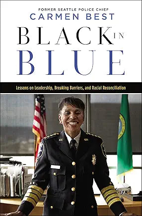 Black in Blue: Lessons on Leadership, Breaking Barriers, and Racial Reconciliation Hardcover – Import, 9 December 2021
by Carmen Best (Author)