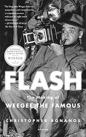 Flash: The Making of Weegee the Famous Paperback – June 11, 2019
by Christopher Bonanos (Author)(GRADE:A)