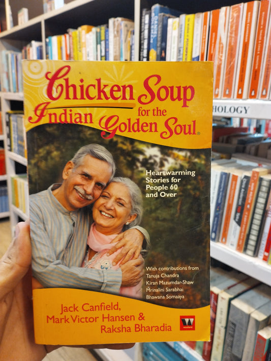 Chicken Soup For The Indian Golden Soul