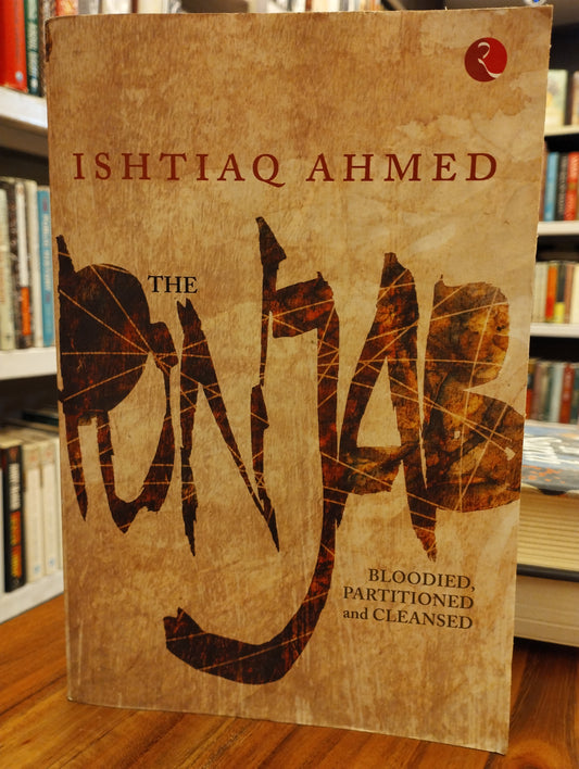 The Punjab Bloodied Partitioned And Cleansed By Ishtiaq Ahmed