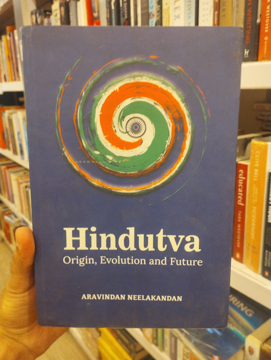 Hindutva : Origin Evolution and Future