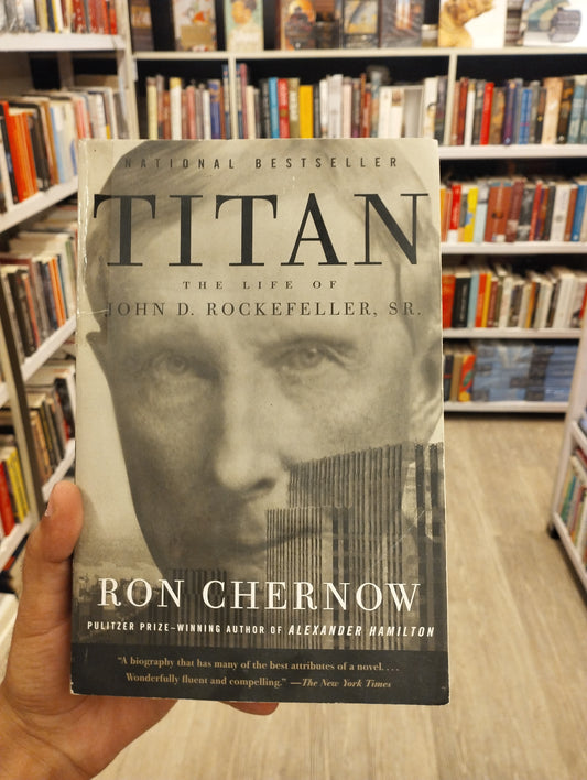 Titan: The Life of John D. Rockefeller, Sr.