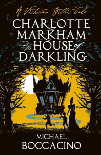 Charlotte Markham and the House of Darkling Paperback – July 20, 2012
by Michael Boccacino (Author)