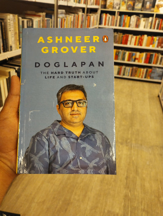 Doglapan: The Hard Truth About Life and Start-ups by Ashneer Grover (papercover)