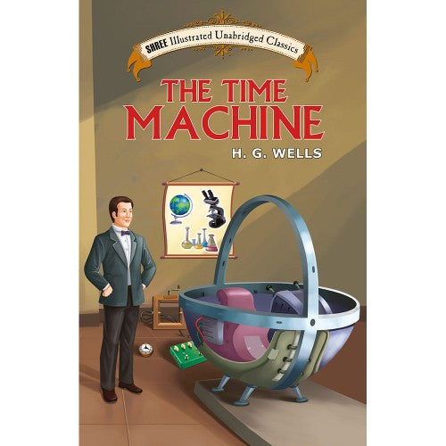 The Time Machine (Illustrated Unabridged Classics