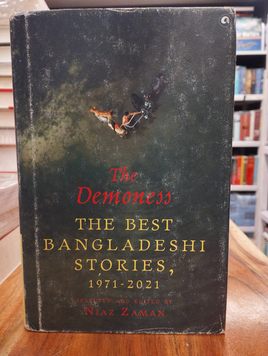THE DEMONESS THE BEST BANGLADESHI STORIES