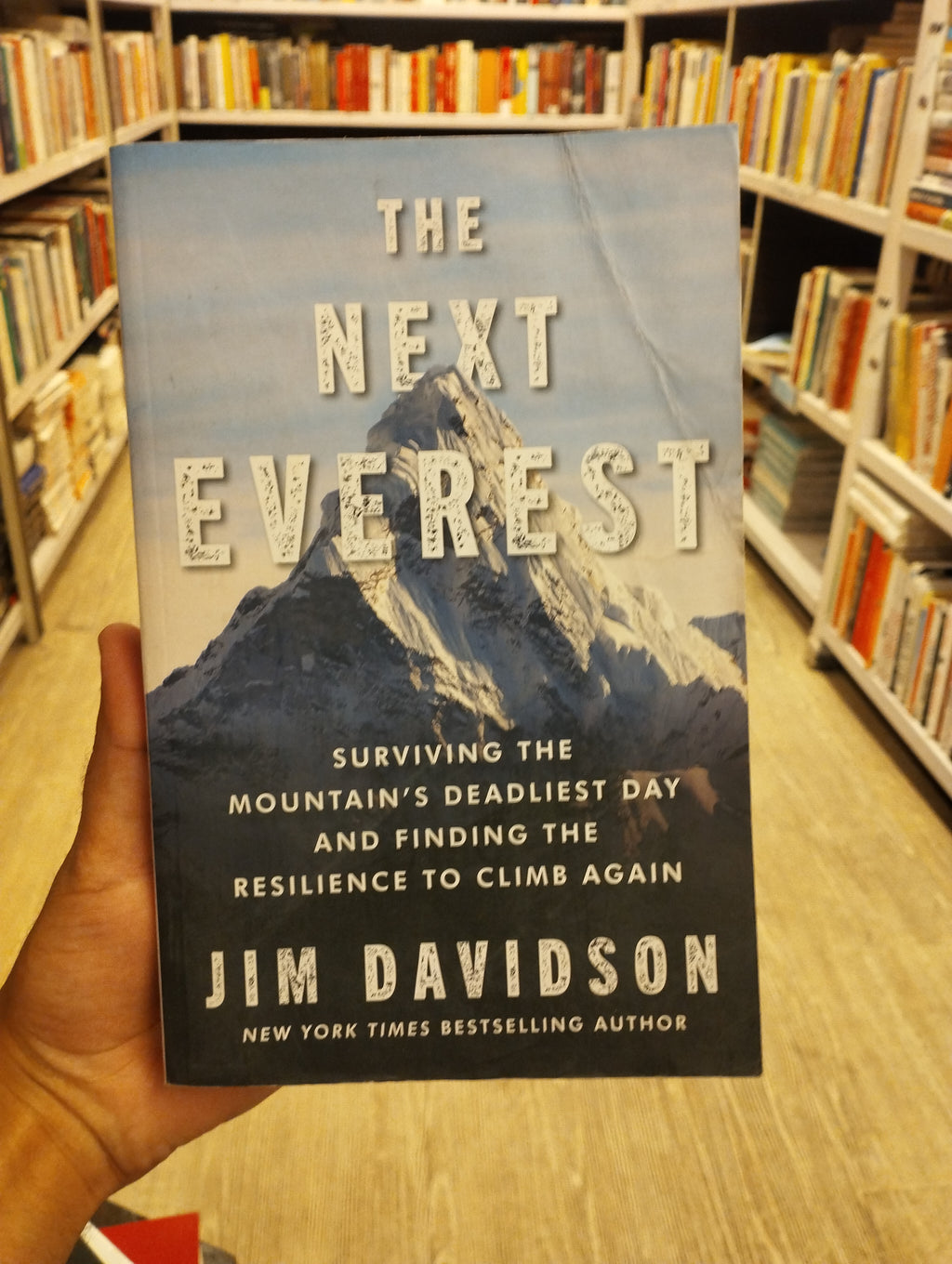 The Next Everest: Surviving the Mountain's Deadliest Day and Finding the Resilience to Climb Again(Grade-B)