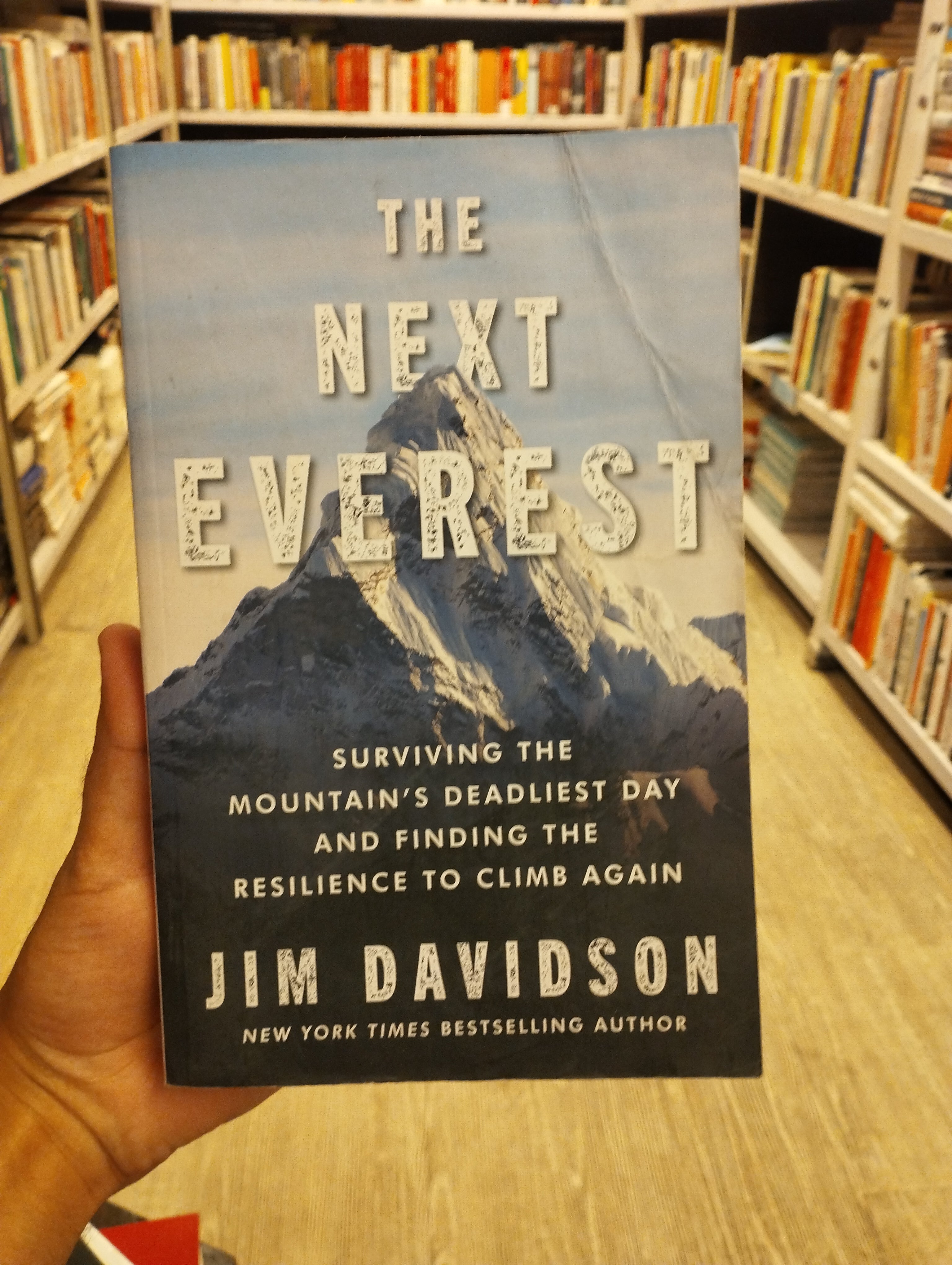 The Next Everest: Surviving the Mountain's Deadliest Day and Finding the Resilience to Climb Again(Grade-B)