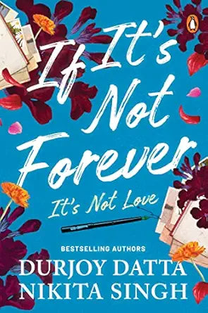 PMR: If It's Not Forever.. IT'S NOT LOVE Paperback – 14 February 2023
by Durjoy Datta (Author)