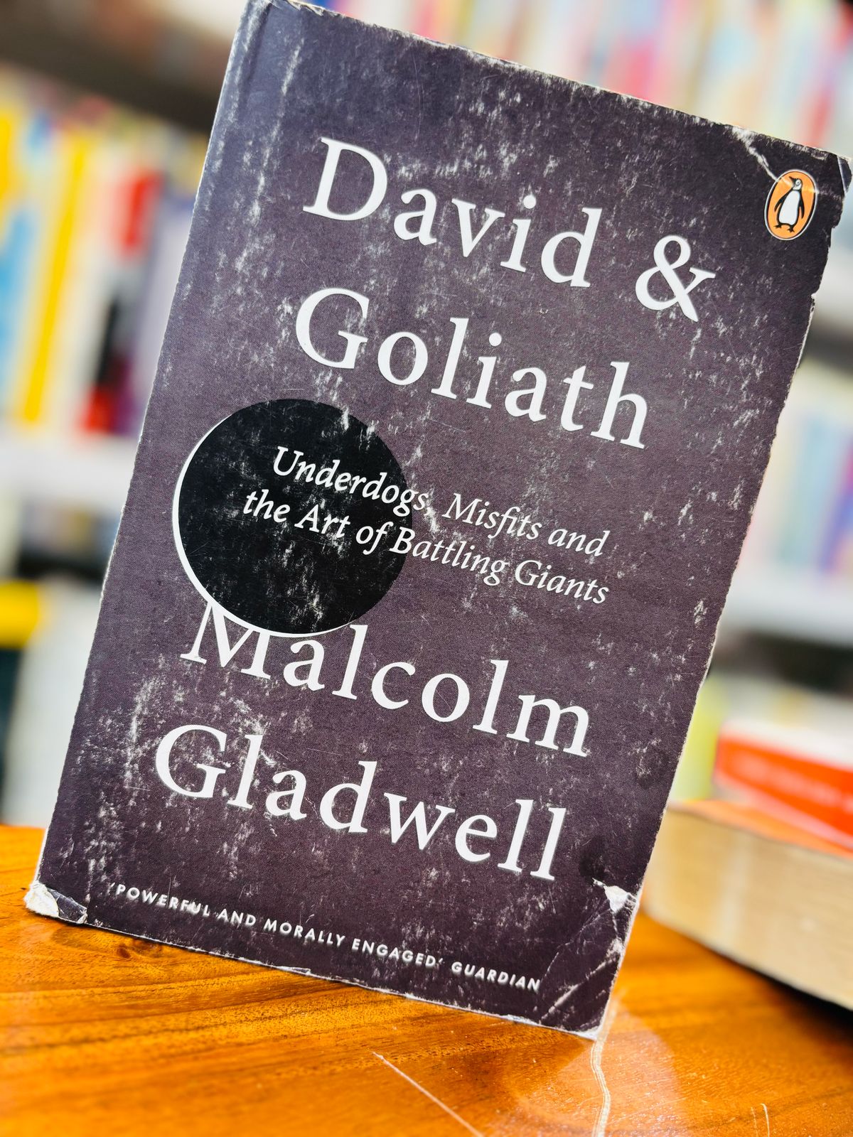 DAVID AND GOLIATH [MALCOLM GLADWELL]
