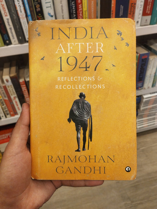 India after 1947: Reflections & Recollections