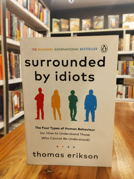 Surrounded by Idiots