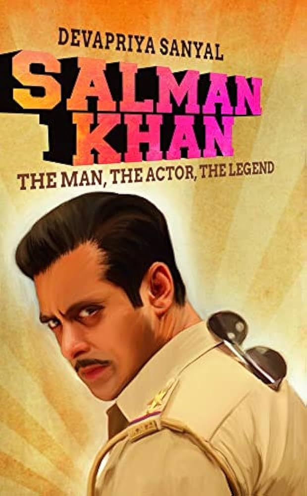 SALMAN KHAN THE MAN THE ACTOR THE LEGEND [DEVAPRIYA SANYAL](Grade:A)