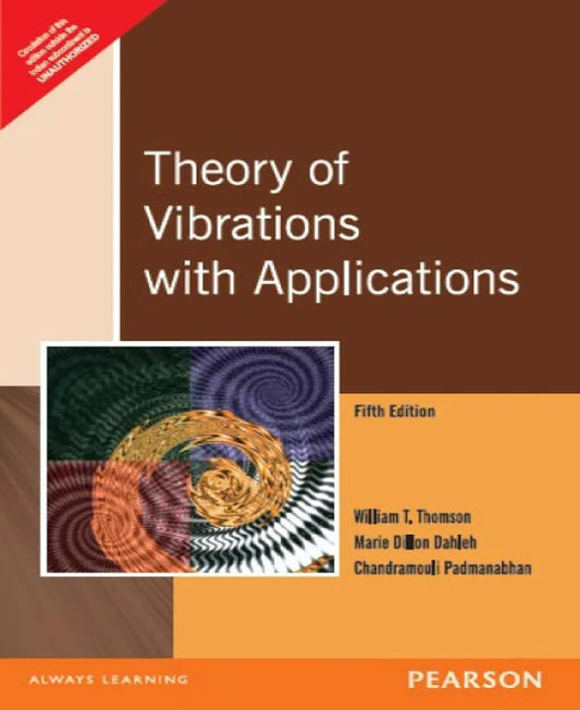 Theory of Vibrations with Applications,  by William T.Thomson 5th Edition
