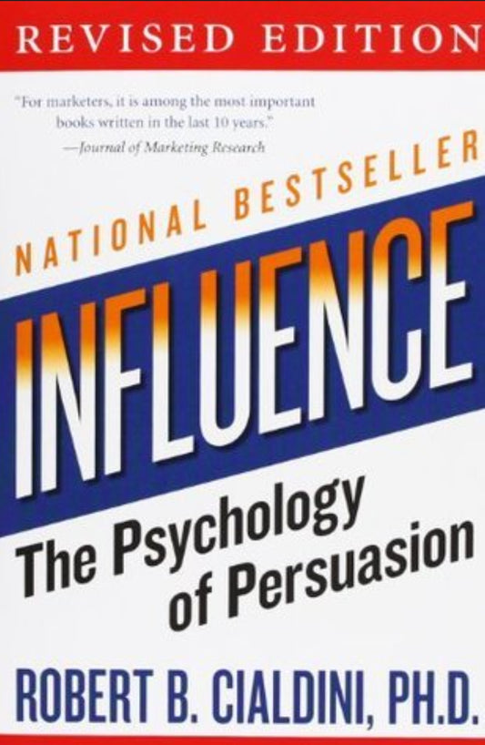 Influence the psychology of persuasion