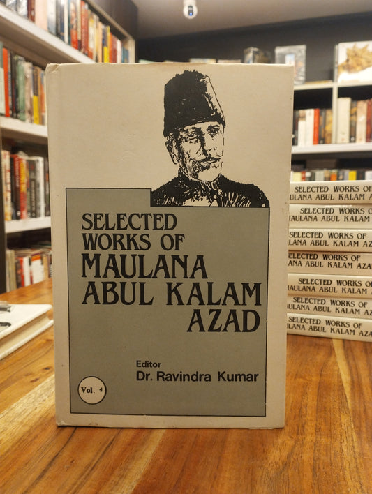 Selected Works Of Maulana Abul Kalam Azad (vol 4)
