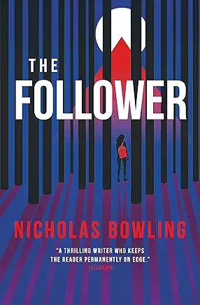 The Follower by Nicholas Bowling (Author)