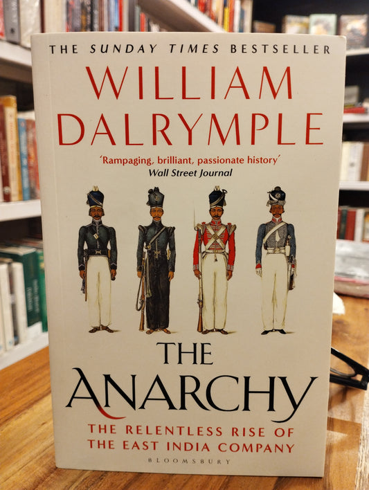 The Anarchy: The Relentless Rise of the East India Company