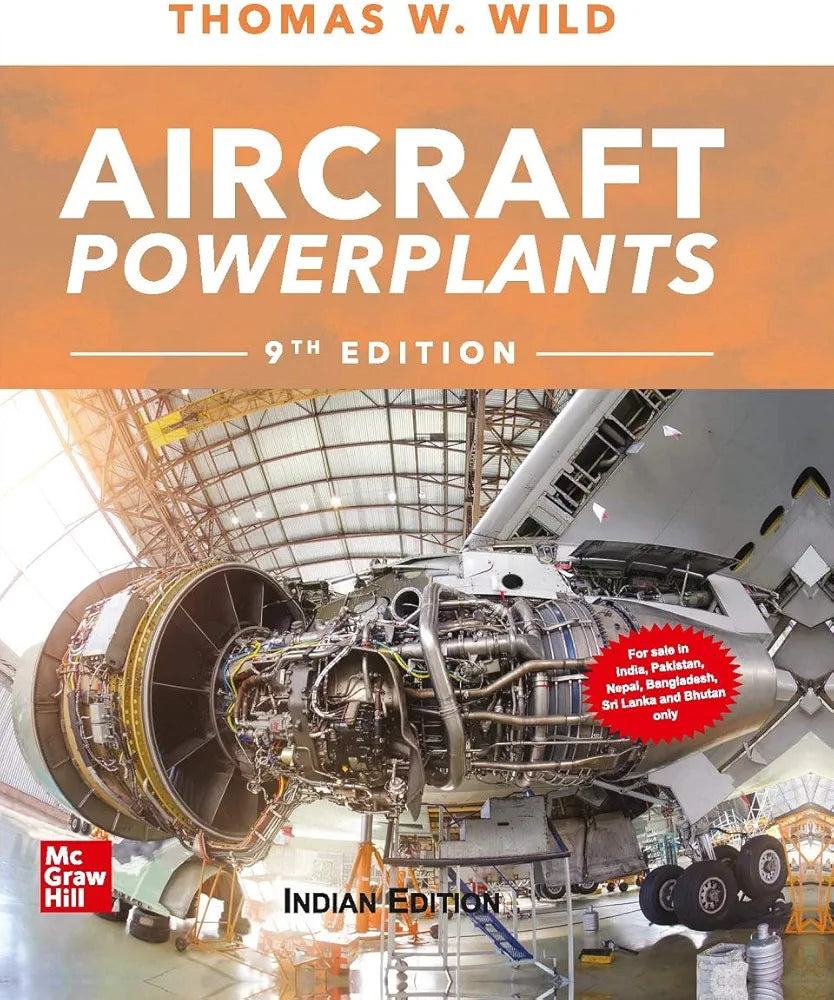 Thomas W. Wild
AIRCRAFT POWERPLANTS, 9TH EDITION
