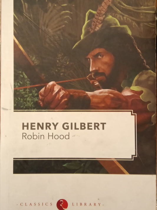 Robin Hood
Book by Henry Gilbert