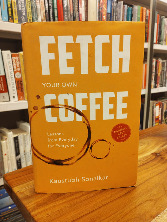 Fetch your own Coffee: Lessons from Everyday, for Everyone