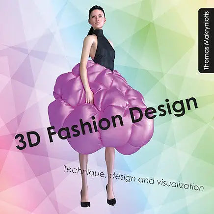 3D Fashion Design: Technique, design and visualization Paperback – 3 September 2015