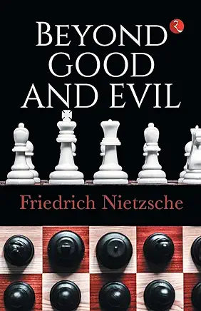 BEYOND GOOD AND EVIL [FRIEDRICH NIETZSCHE]
