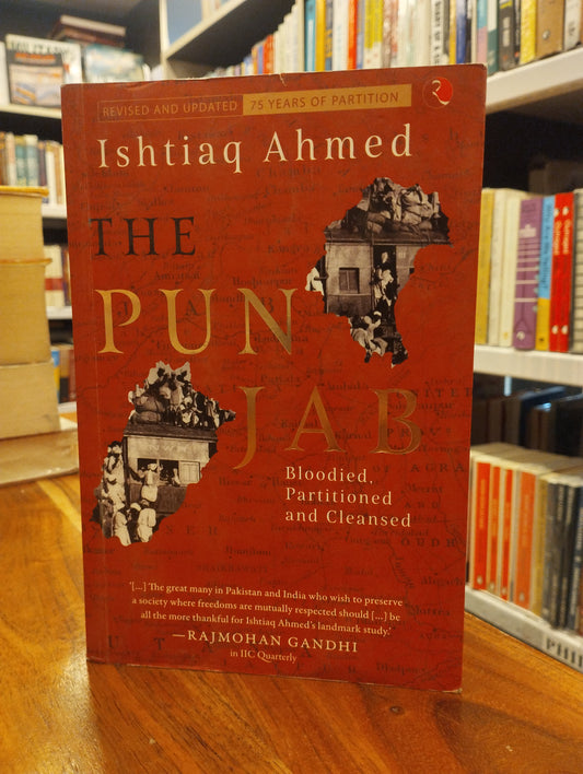 The Punjab: Bloodied, Partitioned and Cleansed