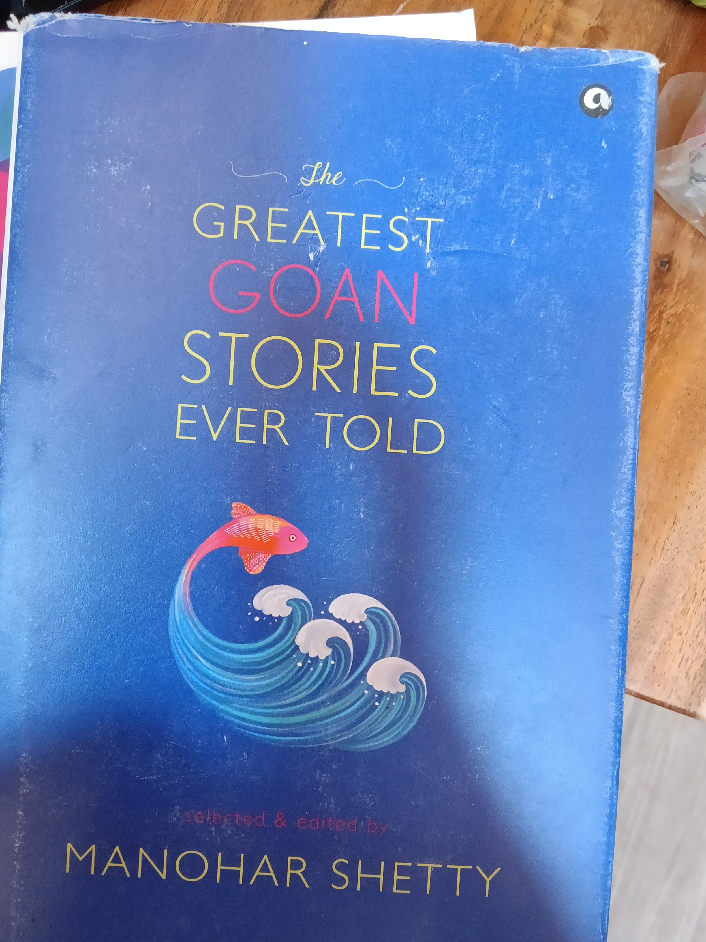 The Greatest Goan Stories Ever Told
Book by Manohar Shetty