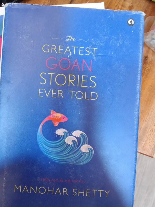 The Greatest Goan Stories Ever Told
Book by Manohar Shetty