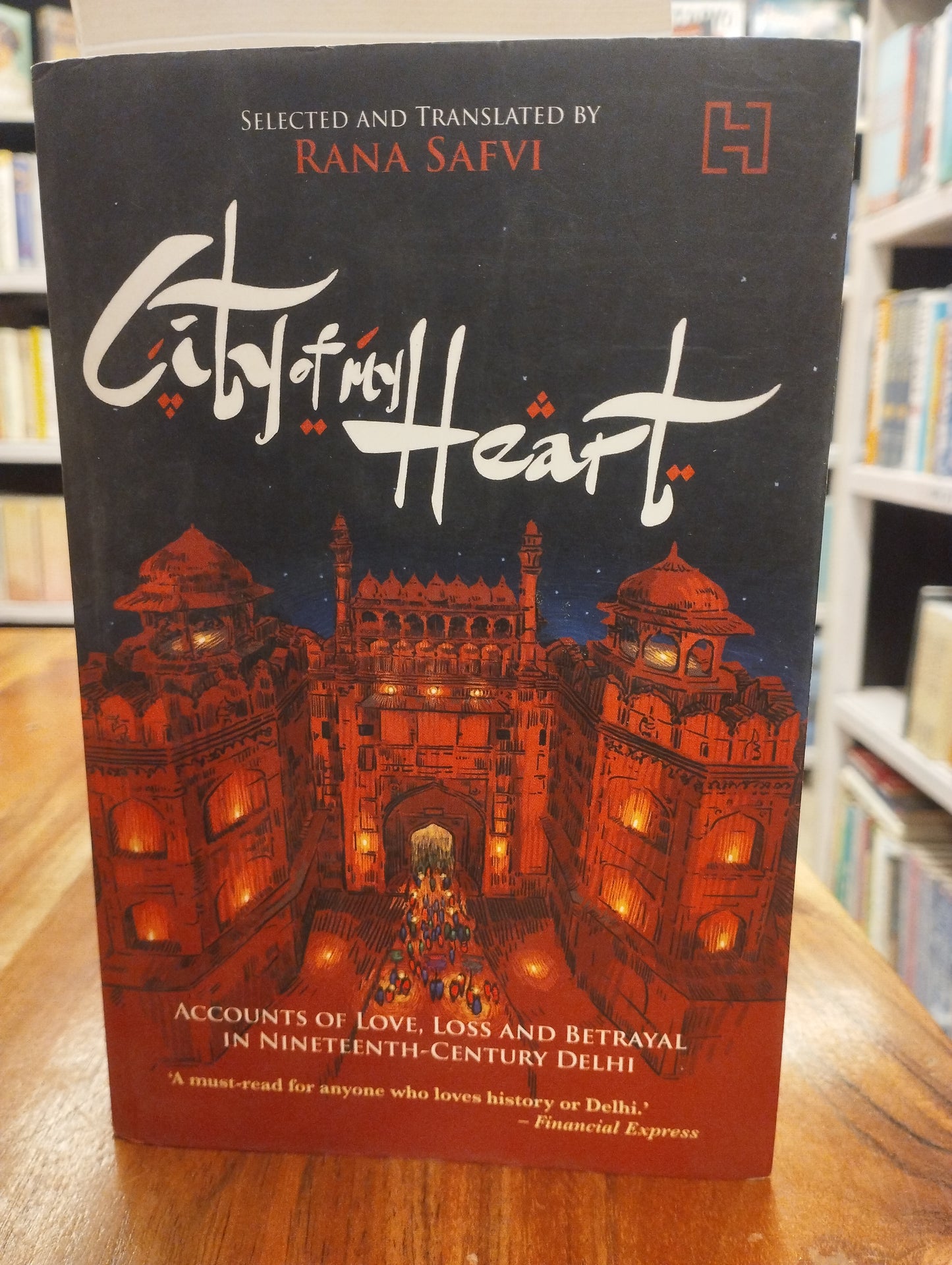 CITY OF MY HEART [Paperback] Safvi Rana