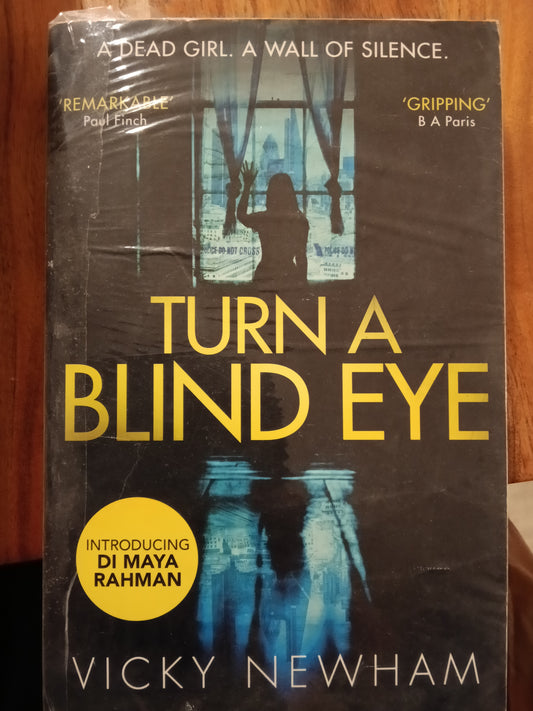 Turn a Blind Eye (DI Maya Rahman, Book 1)
Book by Vicky Newham