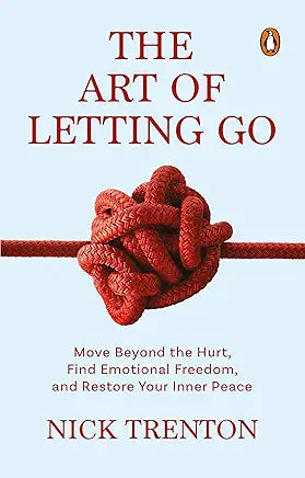 The Art of Letting Go by Nick Trenton | A Self-Help Guide to Emotional Freedom, Inner Peace & Overcoming Anxiety | Learn to Heal, Grow & Move On from the Past Paperback – 25 June 2024
by Nick Trenton (Author)