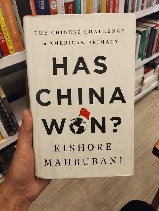 Has China Won?: The Chinese Challenge to American Primacy hardcover