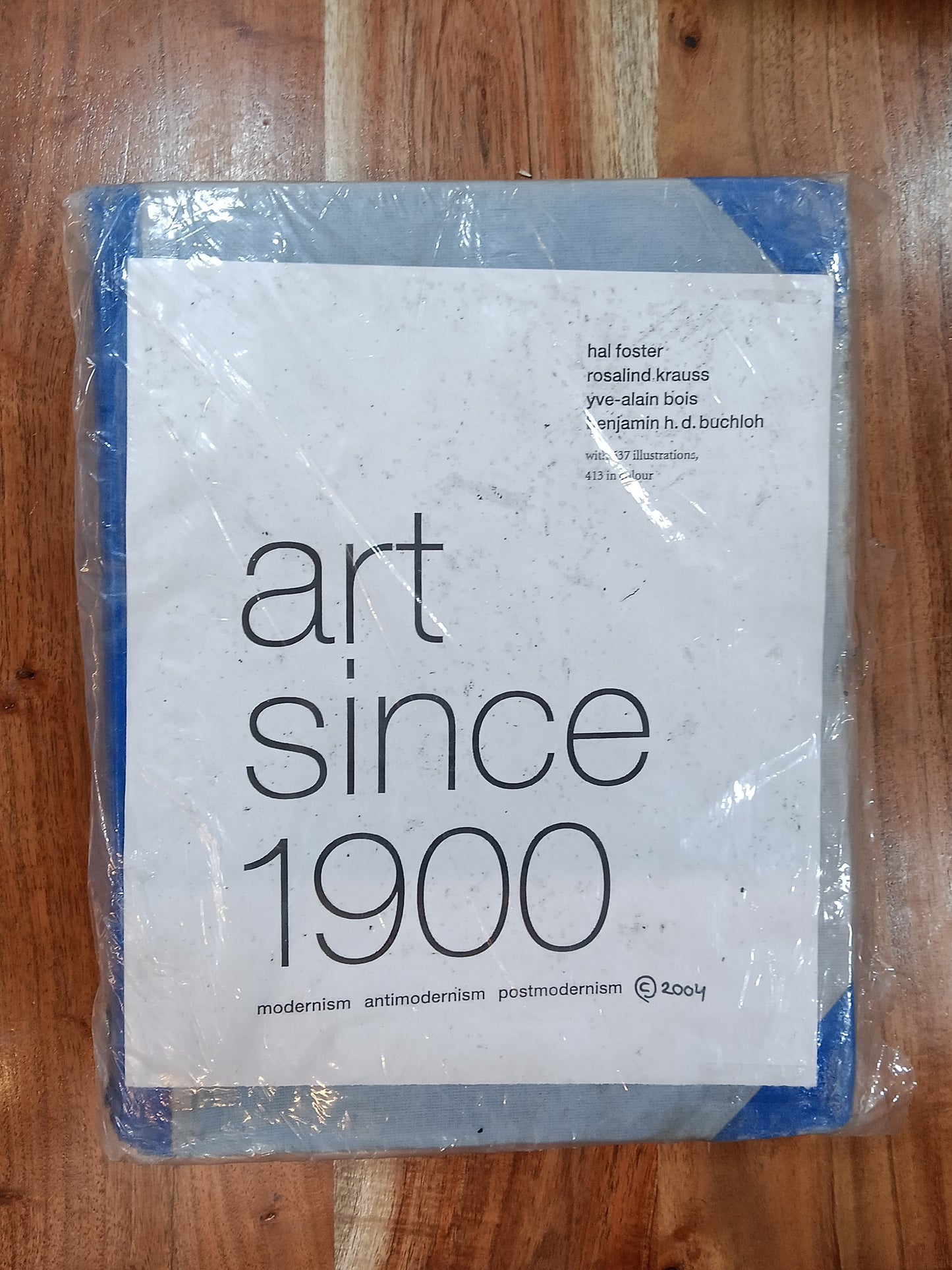 Art Since 1900: Modernism · Antimodernism · Postmodernism Hardcover – 1 January 2016
by Yve-Alain Bois (Author)