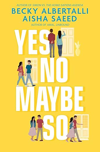 YES NO MAYBE SO [BECKY ALBERTALLI | AISHA SAEED]