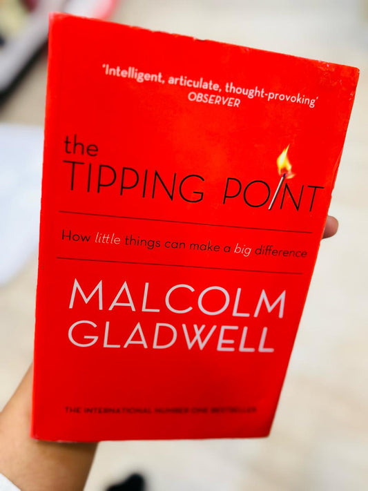 THE TIPPING POINT {MALCOLM GLADWELL}